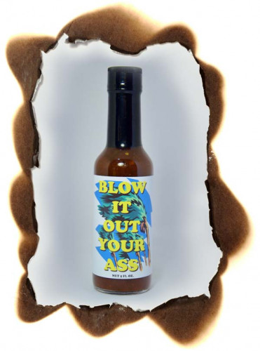 Blow It Out Your Ass Hot Sauce - 5 Ounce Bottle