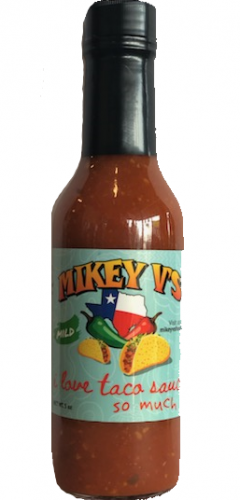 Mikey V's I Love Taco Sauce So Much- Mild- 5 Ounce Bottle
